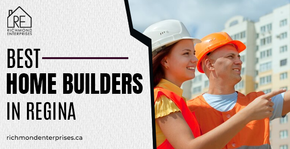 best home builders in regina