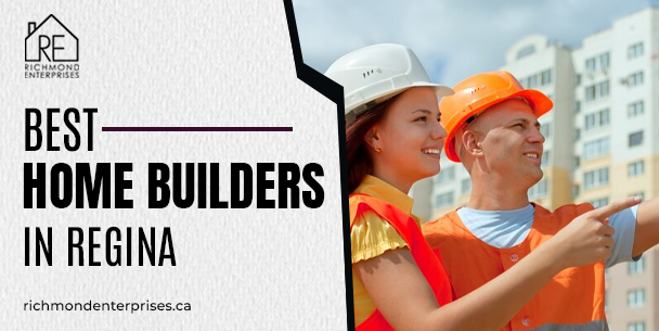 best home builders in regina