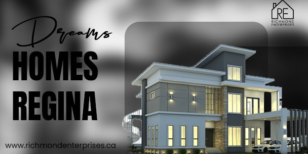 dreams homes regina