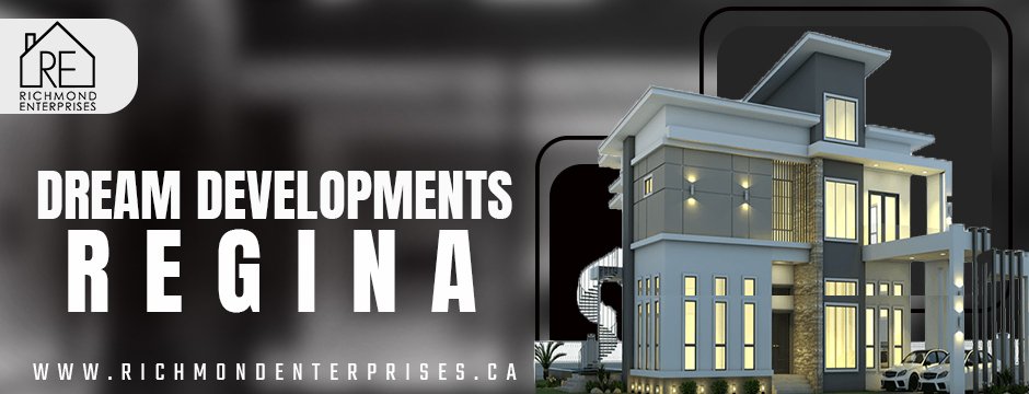 dream developments regina