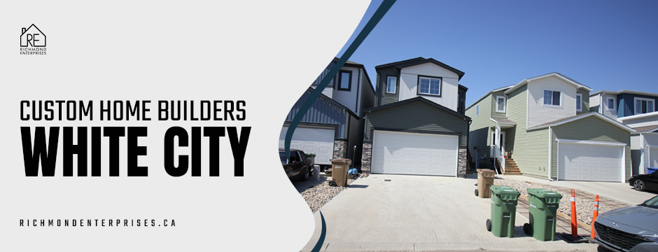 Custom Home Builders White City